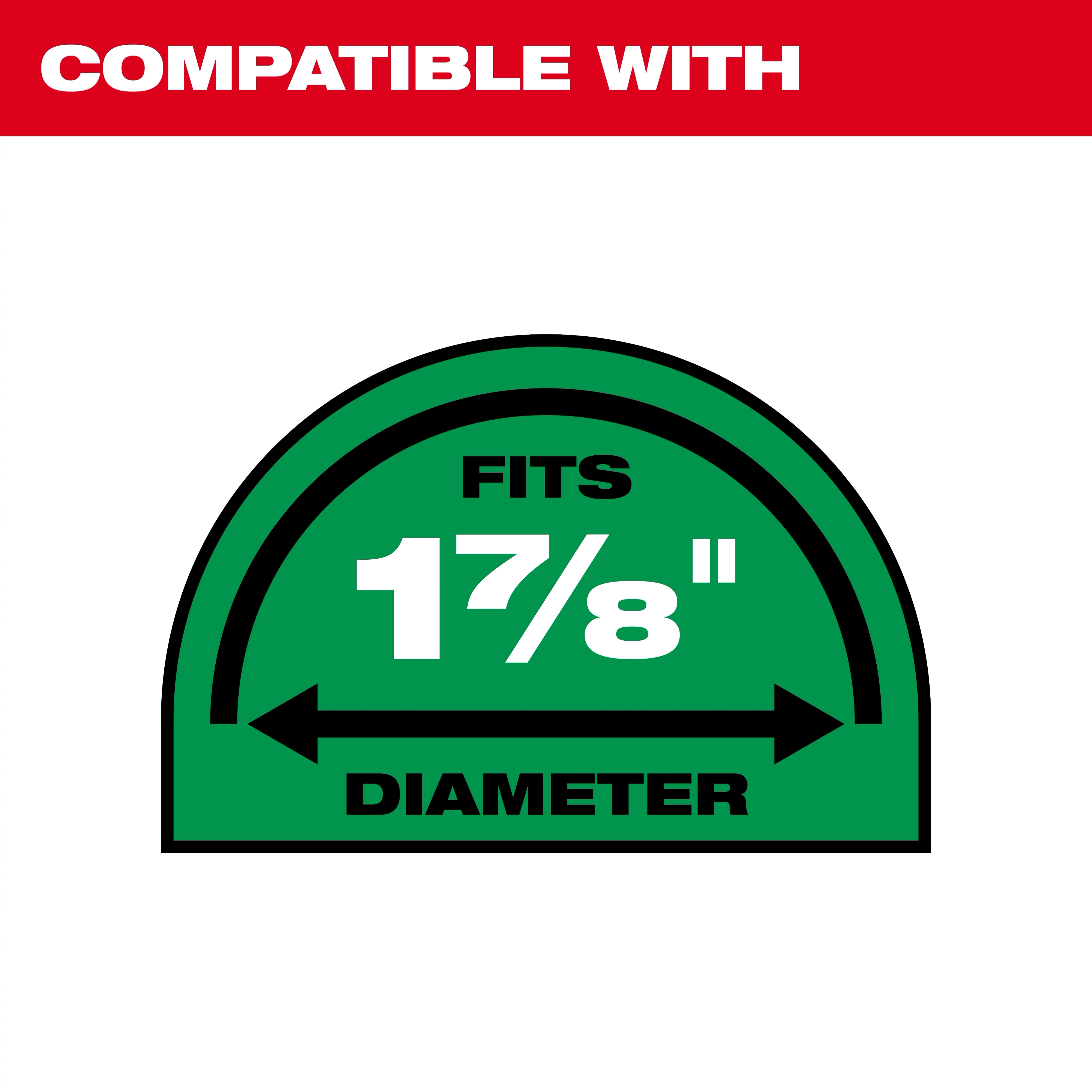 The M18 FUEL™ 3-in-1 Backpack Vacuum is compatible with a 1-7/8 inch diameter. The image shows a green semi-circle with text stating "Fits 1-7/8 inch diameter" and a black arrow indicating the measurement. A red banner at the top reads "Compatible with."