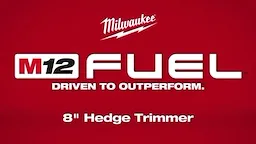 Milwaukee M12 FUEL 8in Hedge Trimmer