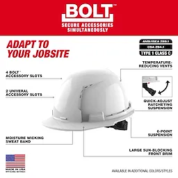 The image features a BOLT™ White Front Brim Vented Hard Hat with 6-point Ratcheting Suspension (USA) - Type 1, Class C. The hat includes 4 BOLT™ accessory slots, 2 universal accessory slots, temperature-reducing vents, a quick-adjust ratcheting suspension, a 6-point suspension, a large sun-blocking front brim, and a moisture-wicking sweatband. The hat is made in the USA with global materials and meets ANSI/ISEA Z89.1 and CSA Z94.1 standards.